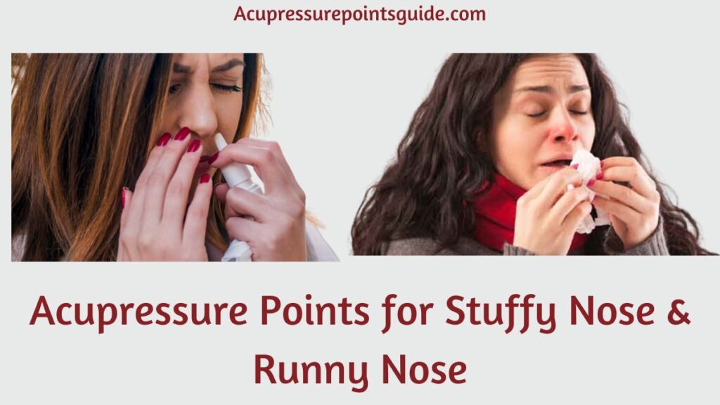 The 6 Simple Acupressure Points For Stuffy Nose Runny Nose 