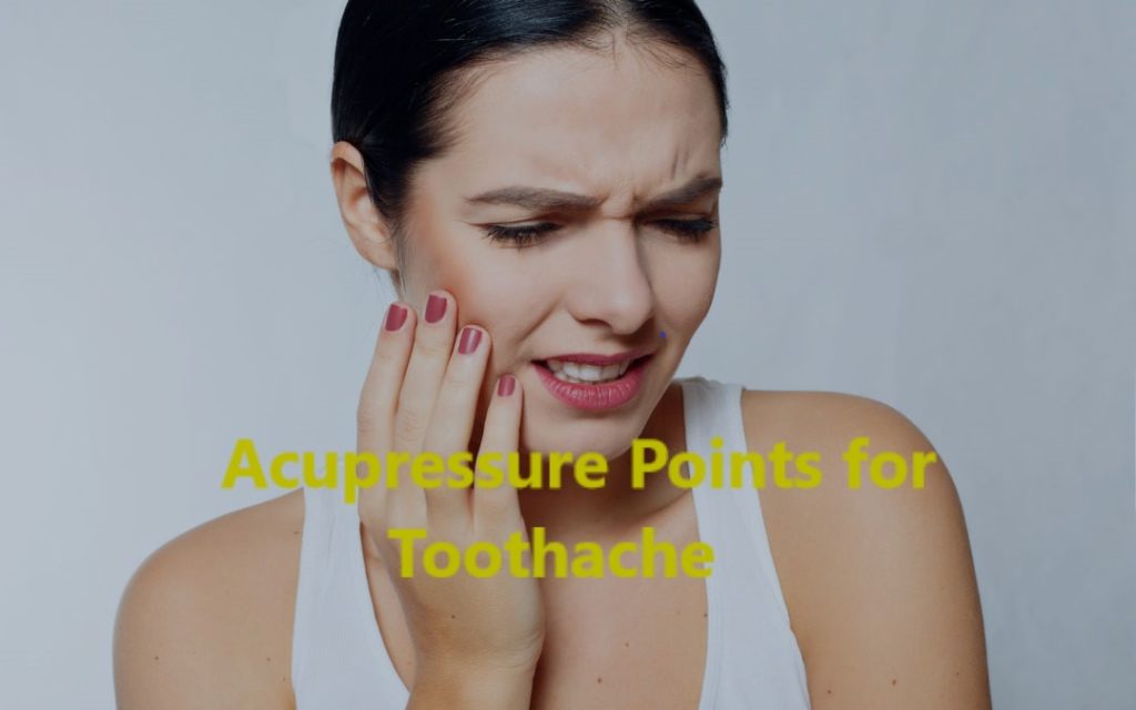 Acupressure Points for Toothache